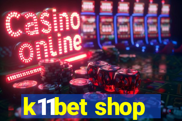 k11bet shop